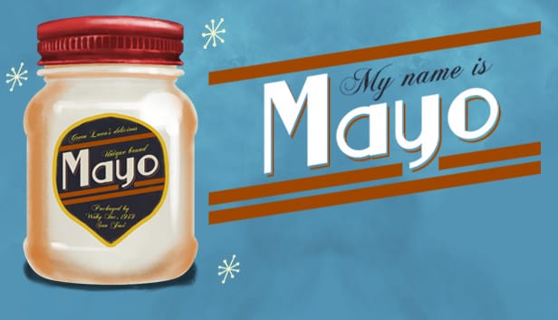My Name is Mayo!